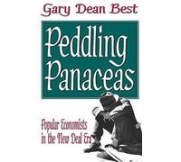Peddling Panaceas : Popular Economists in the New Deal Era
