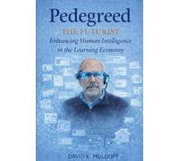 Pedegreed: The Futurist: Enhancing Human Intelligence