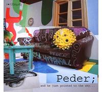 Peder - And He Just Pointed To The Sky...
