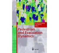 Pedestrian and Evacuation Dynamics – Springer Verlag