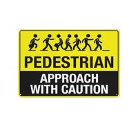 Pedestrian Approach With Caution Sign Warning Sticker-Security Sign Outdoor Sign 12 X 8 Inches