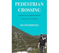 Pedestrian Crossing: Footnotes From a Long Walk | Lowestoft Ness to Ardnamurchan Point