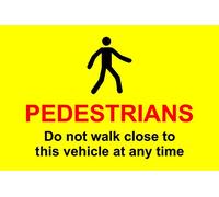 Pedestrians Do Not Walk Close to This Vehicle Warning Sign - Self Adhesive Vinyl 200mm x 150mm