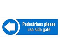 Pedestrians please use side gate, arrow pointing left, safety sign - 1mm flexible Plastic sign (300mm x 100mm)
