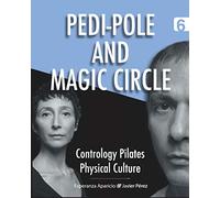 Pedi-pole and Magic Circle (Contrology Pilates Physical Culture)