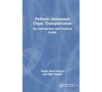 Pediatric Abdominal Organ Transplantation: An Introduction and Practical guide