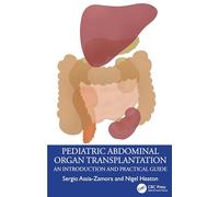 Pediatric Abdominal Organ Transplantation: An Introduction and Practical guide