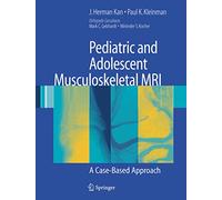Pediatric and Adolescent Musculoskeletal MRI: A Case-Based Approach
