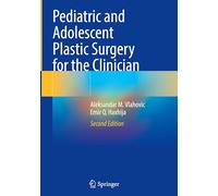 Pediatric and Adolescent Plastic Surgery for the Clinician