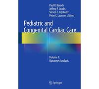Pediatric and Congenital Cardiac Care – Volume 1: Outcomes Analysis