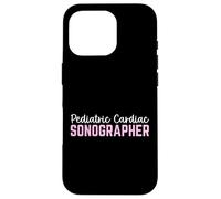 Pediatric Cardiac Sonographer Case for iPhone 16 Pro