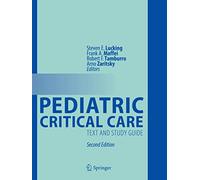 Pediatric Critical Care: Text and Study Guide