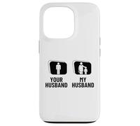 Pediatric Doctor Your Husband My Husband Funny Pediatrician Case for iPhone 13 Pro