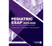 Pediatric ESAP™ 2025-2026 Pediatric Endocrine Self-Assessment Program Questions, Answers, Discussions