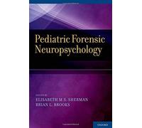 [(Pediatric Forensic Neuropsychology)] [Author: Elisabeth M.S. Sherman] published on (February, 2012)
