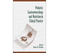 Pediatric Gastroenterology and Nutrition in Clinical Practice