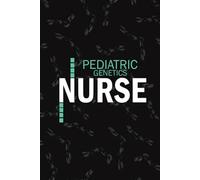 Pediatric Genetics Nurse: Lined Journal For Peds Genetic Research np, RN Nursing Student Notebooks Blank Diary Gift