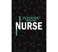 Pediatric Genetics Nurse: Lined Journal For Peds Genetic Research np, RN Nursing Student Notebooks Blank Diary Gift
