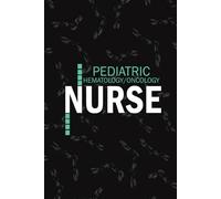 Pediatric Hematology Oncology Nurse: Lined Journal For Peds Heme Onc Np, RN Nursing Student Notebooks Blank Diary Gift