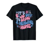 Pediatric Home Healthit’S A Beautiful Day to Bring Healing H T-Shirt