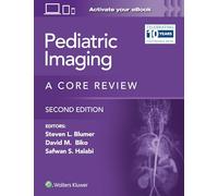 Pediatric Imaging: A Core Review: A Core Review: Print + eBook with Multimedia
