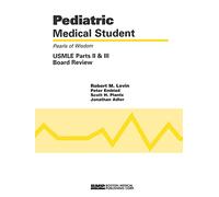 Pediatric Med Student Usmle Ii & Iii Pearls of Wisdom
