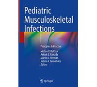 Pediatric Musculoskeletal Infections: Principles & Practice