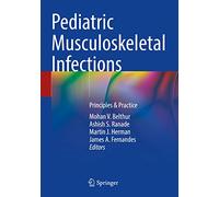 Pediatric Musculoskeletal Infections: Principles & Practice