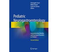 Pediatric Neurogastroenterology: Gastrointestinal Motility and Functional Disorders in Children