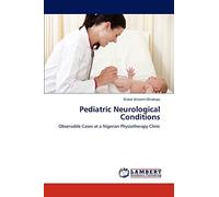 Pediatric Neurological Conditions: Observable Cases at a Nigerian Physiotherapy Clinic