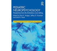 Pediatric Neuropsychology: Perspectives from the Ambulatory Care Setting (Studies on Neuropsychology, Neurology and Cognition)