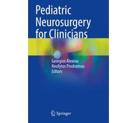 Pediatric Neurosurgery for Clinicians