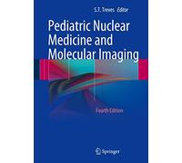 Pediatric Nuclear Medicine and Molecular Imaging
