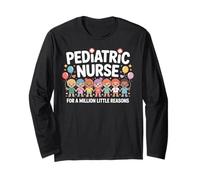 Pediatric Nurse for A Million Little Reasons Cute Nursing Long Sleeve T-Shirt