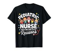 Pediatric Nurse for A Million Little Reasons Nursing Gifts T-Shirt