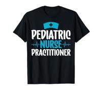 Pediatric Nurse Practitioner Nurse Week PEDS Nursing Gifts T-Shirt