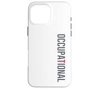 Pediatric Occupational Therapy Occupational Therapist OT Case for iPhone 16 Pro Max