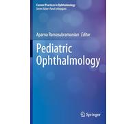 Pediatric Ophthalmology (Current Practices in Ophthalmology)