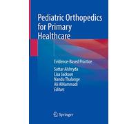 Pediatric Orthopedics for Primary Healthcare: Evidence-Based Practice