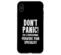 Pediatric Pain Specialist Case for iPhone XS Max