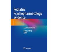Pediatric Psychopharmacology Evidence: A Clinician's Guide