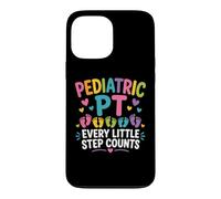 Pediatric PT Little Step Counts Pediatric Physical Therapist Case for iPhone 13 Pro Max