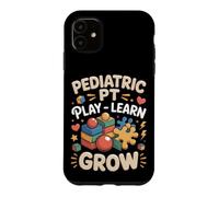 Pediatric PT Play Learn Grow Pediatric PT Physical Therapy Case for iPhone 11