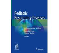Pediatric Respiratory Diseases : A Comprehensive Textbook