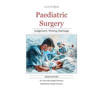 Pediatric Surgery: Judgment, Timing, Damage (Essential Medical Sciences & Clinical Practice Series)