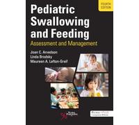 Pediatric Swallowing and Feeding: Assessment and Management