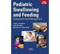 Pediatric Swallowing and Feeding: Assessment and Management