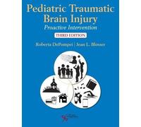 Pediatric Traumatic Brain Injury: Proactive Intervention