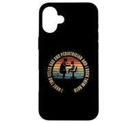 Pediatrician And Dad Proud Men Funny Pediatric Doctor Case for iPhone 16 Plus