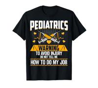 Pediatrics Warning to Avoid Injury PEDS Nursing Pediatric RN T-Shirt